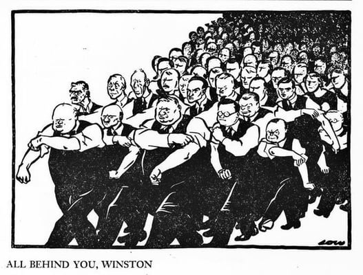 'All behind you Winston' - Low cartoon showing wartime cabinet rolling up their sleeves and marching behind Winston Churchill