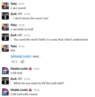 Zork in Slack Screen shot of people playing Zork in Slack